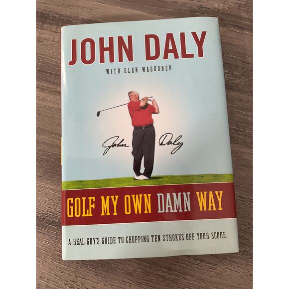 2007 Hardback “Golf My Own Damn Way” John Daly - Picture 1 of 6
